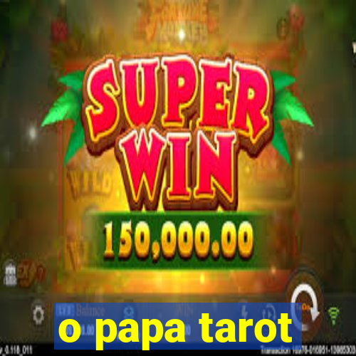 o papa tarot